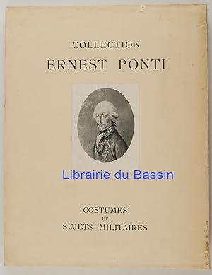 Collection Ernest Ponti Costumes et scènes militaires de tous pays