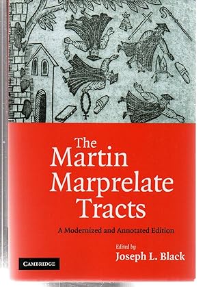The Martin Marprelate Tracts: A Modernized and Annotated Edition