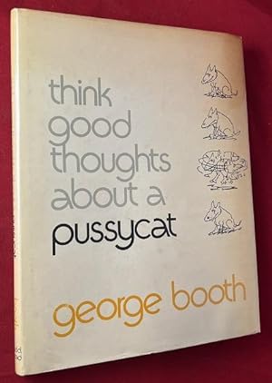 Think Good Thoughts about a Pussycat