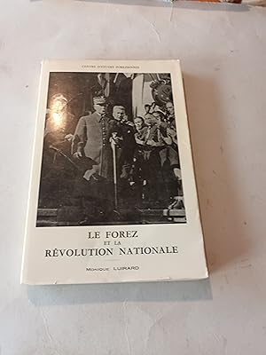 LE FOREZ ET LA REVOLUTION NATIONALE ( JUIN 1940 - NOVEMBRE 1942 )