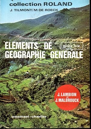 Eléments de géographie générale. Premier volume