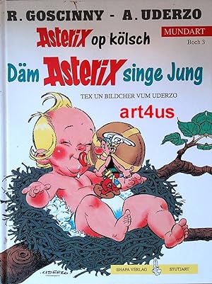 Däm Asterix singe Jung : Asterix op kölsch. Mundart Boch 3.
