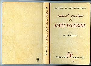 MANUEL PRATIQUE DE L' ART D' ÉCRIRE . TOME II : LA PHRASE - LE STYLE