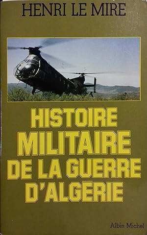 Histoire militaire de la guerre d'Algérie.