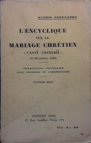 L'encyclique Casti Connubii sur le mariage chrétien (31 décembre 1930). Mai 1944.