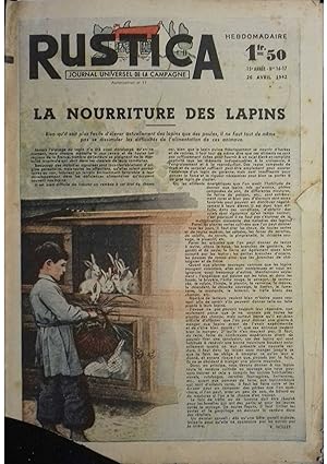 Rustica. 1942 : 15e année. N° 16/17. En couverture : La nourriture des lapins. Journal universel ...