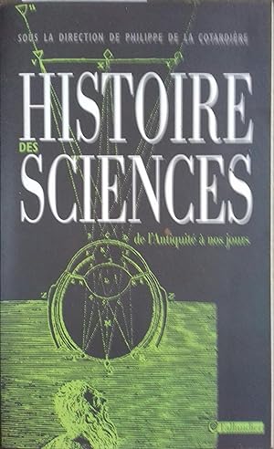 Histoire des sciences de l'Antiquité à nos jours.