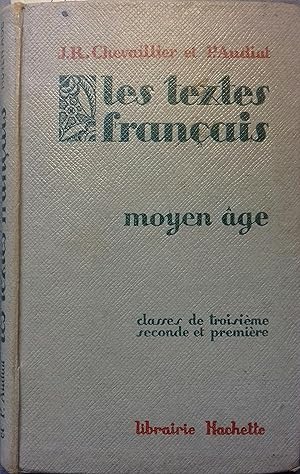 Les textes français. Moyen âge. Classes de 3 e (troisième) - 2 e (seconde) et 1ère.