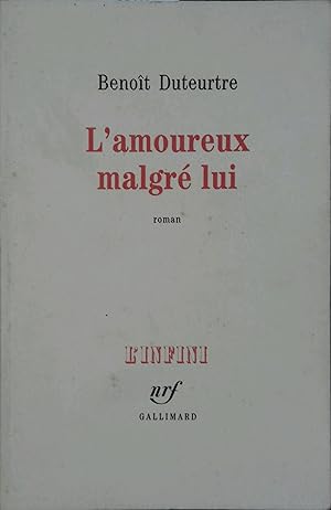 L'amoureux malgré lui. Roman.