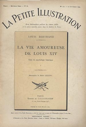 La petite illustration - Roman : La vie amoureuse de Louis XIV. Essai de psychologie historique. ...