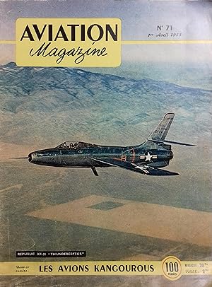 Aviation Magazine N° 71. En couverture, le Republic XF-91 "Thunderceptor". Dans ce numéro : Les a...