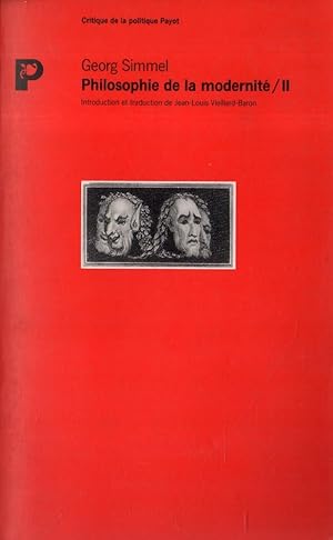 Philosophie de la modernité. 2: Esthétique et modernité, Conflit et modernité, Testament philosop...