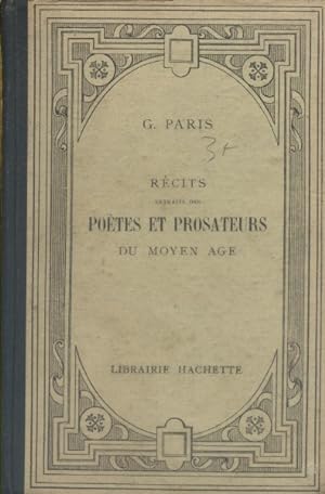 Récits extraits des poètes et prosateurs du moyen-âge. Gaston Paris Vers 1930.