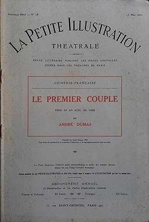 La Petite illustration théâtrale N° 18 : Le premier couple d'André Dumas. 15 mai 1920.