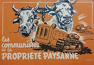 Les communistes et la propriété paysanne. Vers 1950.