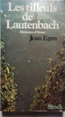 Les tilleuls de Lautenbach. Mémoires d'Alsace.