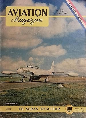 Aviation Magazine N° 70. En couverture, le Loockheed T-33. Spécial écoles. 15 mars 1953.