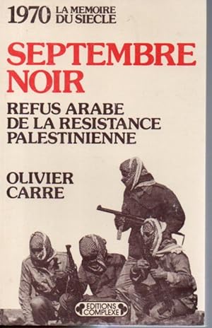 1970 Septembre noir. Refus arabe de la résistance palestinienne