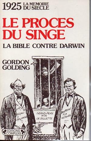 1925 Le procès du singe. La Bible contre Darwin