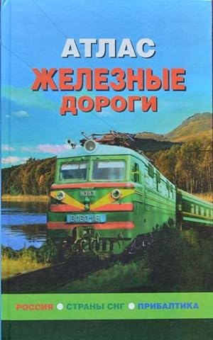 Railway Atlas : Russia, CIS Countries
