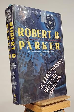 Robert Parker: Three Complete Spenser Novels (The Godwulf Manuscript / Mortal Stakes / Promised L...