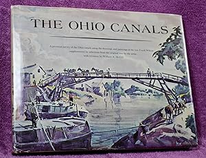 The Ohio canals A Pictorial Survey of Ohio Canals Using the drawings and paintings of the Late Fr...