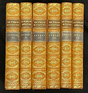 Turkey in 6 vols. from The World in Miniature.