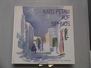 Kato Petali auf Siphnos : anonyme Architektur in Griechenland ; Dokumentation und Auswertung eine...