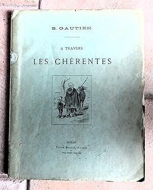 A travers les Chérentes (Collection des Croquis Saintongeais de M. B. Gautier)