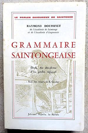 Grammaire saintongeaise étude des structures d'un parler régional
