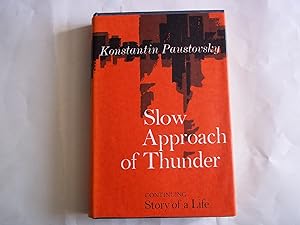 Story of a Life. Slow Approach of Thunder.