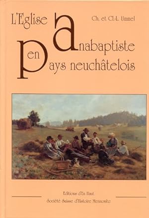 L'Eglise Anabaptiste en Pays Neuchatelois (Mennonitica Helvetica Number 17, 1994)