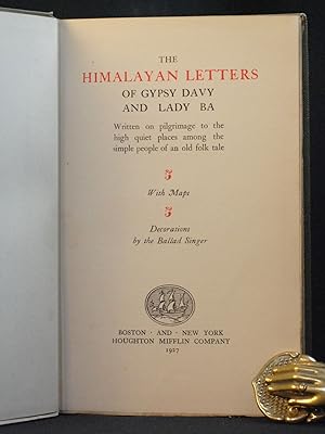 The Himalayan Letters of Gypsy Davy and Lady Ba: Written on pilgrimage to the high quiet places a...