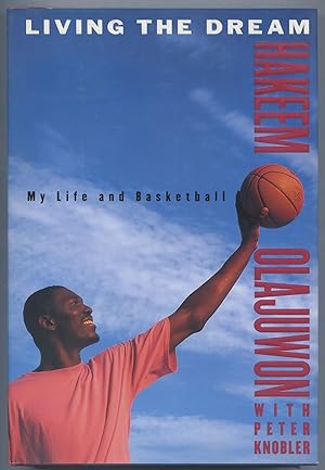 Living the Dream: My Life and Basketball