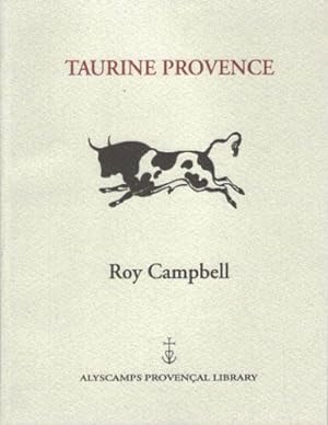 Taurine Provence: Philosophy Religion and Technique of the Bullfighter (Alyscamps Provencal Library)