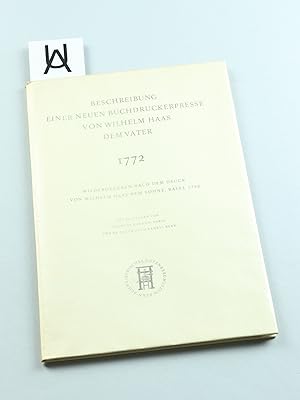 Beschreibung einer neuen Buchdruckerpresse von Wilhelm Haas dem Vater, 1772. Wiedergegeben nach d...