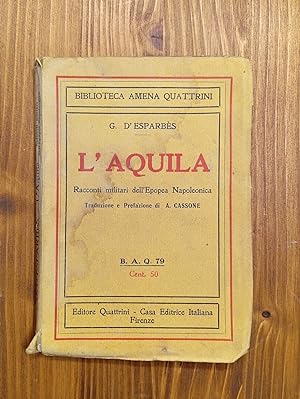 L'Aquila. Racconti militari dell'Epopea Napoleonica