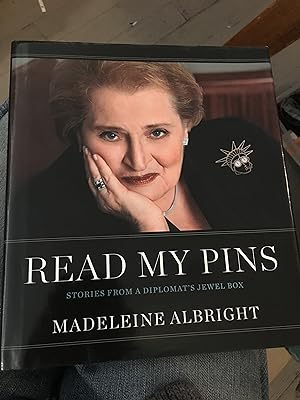 Signed. Read My Pins: Stories from a Diplomat's Jewel Box
