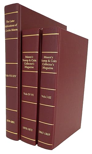 MASON'S STAMP AND COIN COLLECTORS' MAGAZINE, VOLS. I-VI (1867-1872) [with] THE LATER PUBLICATIONS...