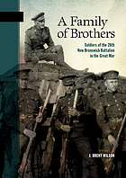 A Family of Brothers: Soldiers of the 26th New Brunswick Battalion in the Great War (New Brunswic...