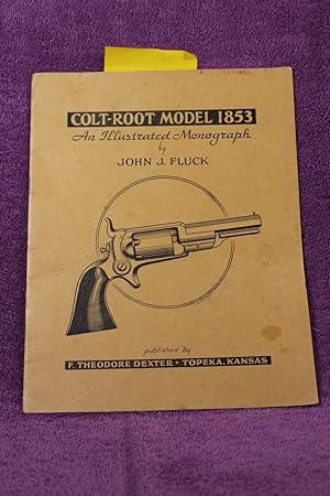 COLT-ROOT MODEL 1853 An Illustrated Monograph