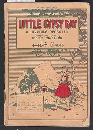 Little Gypsy Gay - A Juvenille Operetta - Music By Evelyn Wales - Imperial Edition No.474