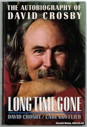 Long Time Gone: The Autobiography of David Crosby.