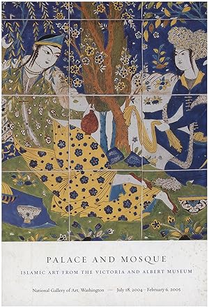 Gallery Booklet: Palace and Mosque: Islamic Art from the Victoria and Albert Museum