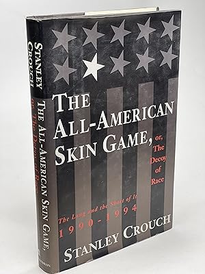 THE ALL-AMERICAN SKIN GAME, or, THE DECOY OF RACE: The Long and the Short of It, 1990-1994