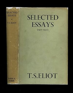 SELECTED ESSAYS 1917-1932 (Second edition - revised and enlarged - scarce 1941 wartime printing i...