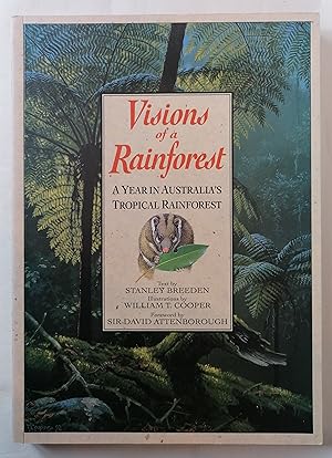 Visions of a Rainforest: A Year in Australia's Tropical Rainforest