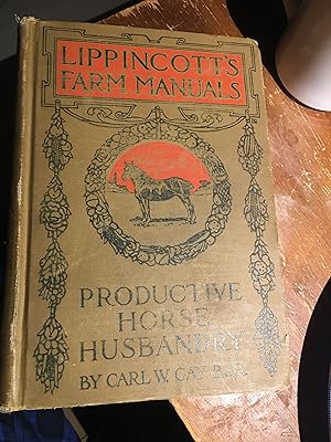 Lippincotts Farm Manuals. Productive Horse Husbandry.