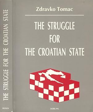 The Struggle for the Croatian State . Trough hell to democracy