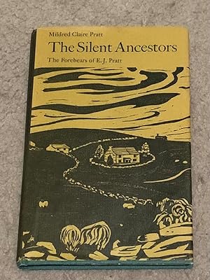 The Silent Ancestors;: The Forebears of E. J. Pratt